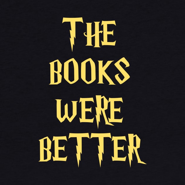 The Books Were Better (Gold) by Cmmndo_Sev